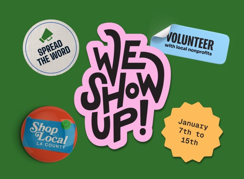 Los Angeles Launches "We Show Up" Campaign to Mark One-Year Anniversary of Devastating Fires