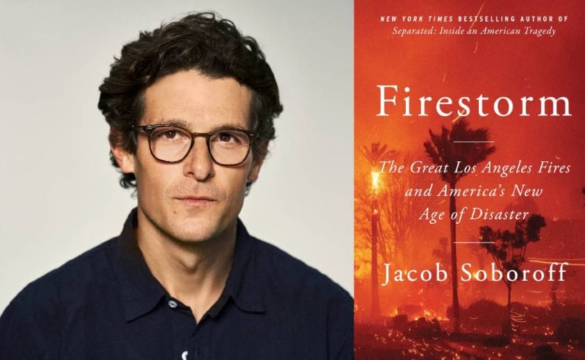 MSNBC Reporter Jacob Soboroff to Discuss New Book on Los Angeles Fires at Santa Monica Library